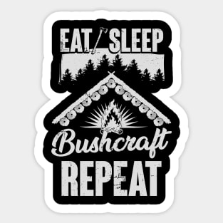 Eat Sleep Bushcraft Repeat Bushcrafter Gift Sticker